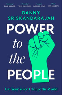Power to the People : Use your voice, change the world - Danny Sriskandarajah