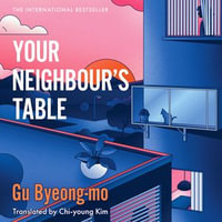 Your Neighbour's Table - Gu Byeong -Mo