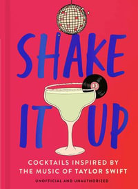 Shake It Up : Delicious cocktails inspired by the music of Taylor Swift - Welbeck