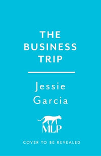 The Business Trip : a completely addictive psychological thriller to keep you hooked in 2025 - Jessie Garcia