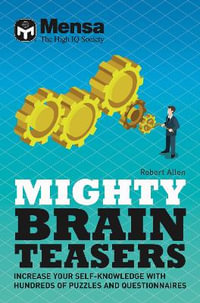 Mensa - Mighty Brain Teasers : Increase your self-knowledge with hundreds of quizzes - Mensa Ltd