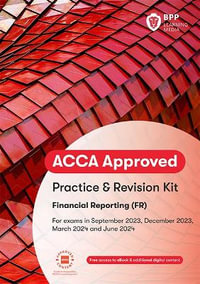 ACCA Financial Reporting : Practice and Revision Kit - BPP Learning Media