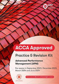 ACCA Advanced Performance Management : Practice and Revision Kit - BPP Learning Media