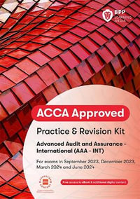 ACCA Advanced Audit and Assurance (International) : Practice and Revision Kit - BPP Learning Media