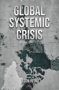 Global Systemic Crisis - Egon Hein