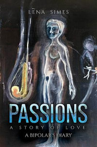 Passions - A Story of Love - Lena Simes