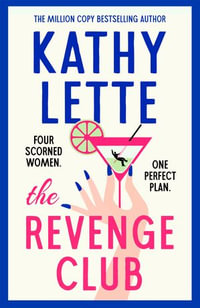 The Revenge Club : the wickedly witty brand-new novel for 2024 from a million copy bestselling author - Kathy Lette