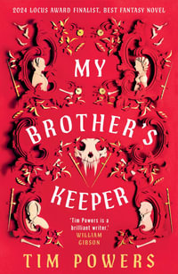 My Brother's Keeper - Tim Powers