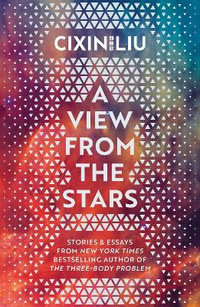 A View from the Stars - Cixin Liu