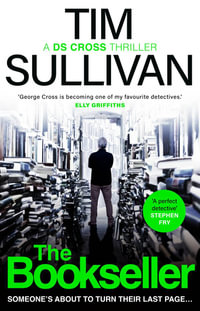 The Bookseller : The Brand New DS Cross Thriller - Tim Sullivan