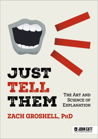 Just Tell Them : The Power of Explanations and Explicit Teaching - Zach Groshell