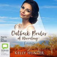 Emma : Outback Brides of Wirralong : Book 4 - Kelly Hunter