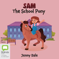 Sam the School Pony : Pony Tales - Jenny Dale