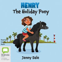 Henry the Holiday Pony : Pony Tales - Jenny Dale