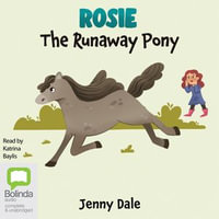 Rosie the Runaway Pony : Pony Tales - Jenny Dale