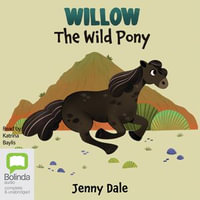 Willow the Wild Pony : Pony Tales - Jenny Dale