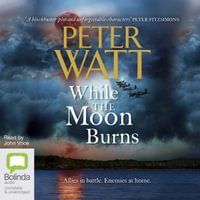 While the Moon Burns : Frontier - Peter Watt