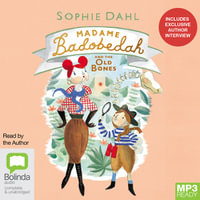 Madame Badobedah and the Old Bones - Sophie Dahl