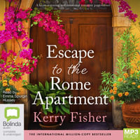 Escape to the Rome Apartment : The Italian Escape - Kerry Fisher