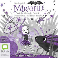 Mirabelle and the Midnight Feast & Mirabelle and the Picnic Pranks : Mirabelle : Book 10 & 11 - Harriet Muncaster