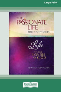 Luke : To The Lovers Of God 12-Week Study Guide [LP 16 Pt Edition] - Brian Simmons