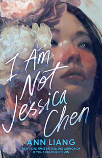 I Am Not Jessica Chen - Ann Liang