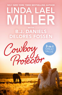 Cowboy Protector/The Marriage Season/Justice at Cardwell Ranch/Lone Wolf Lawman - Linda Lael Miller