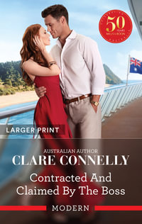 Contracted And Claimed By The Boss : Brooding Billionaire Brothers - Clare Connelly