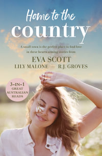 Home to the Country/Lonely in Longreach/Fairway to Heaven/Ash Gully - Lily Malone