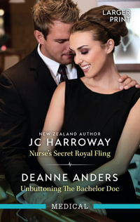 Nurse's Secret Royal Fling/Unbuttoning The Bachelor Doc - JC Harroway