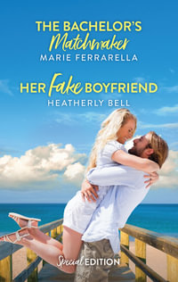 The Bachelor's Matchmaker/Her Fake Boyfriend : Matchmaking Mamas - Marie Ferrarella