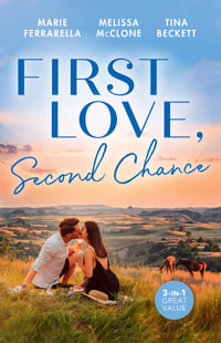 First Love, Second Chance/The Fortune Most Likely To.../It Started With A Crush.../The Soldier She Could Never Forget - Marie Ferrarella