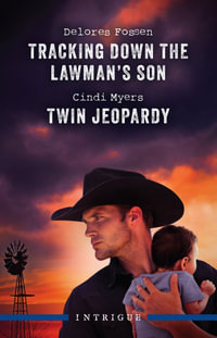 Tracking Down The Lawman's Son/Twin Jeopardy : Saddle Ridge Justice - Delores Fossen