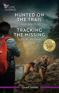 Hunted On The Trail/Tracking The Missing : Security Hounds Investigations - Dana Mentink