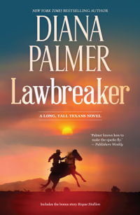 Lawbreaker/Lawbreaker/Rogue Stallion : Long, Tall Texans - Diana Palmer