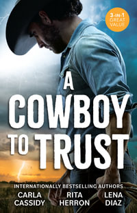 A Cowboy To Trust/Closing In On The Cowboy/Hideaway At Hawk's Landing/Cowboy Under Fire - Carla Cassidy