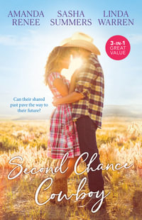 Second Chance Cowboy/The Lawman's Rebel Bride/A Son For The Cowboy/Texas Rebels : Elias - Linda Warren