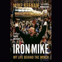 Iron Mike : My Life Behind the Bench - Mike Keenan