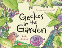 Geckos in the Garden - Ruth Amanda