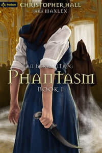 Phantasm : An Isekai LitRPG - Christopher Hall