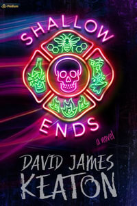 Shallow Ends : A Novel - David James Keaton