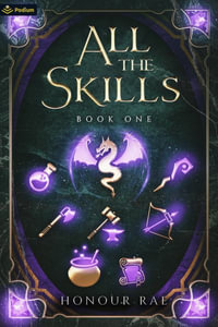 All the Skills : A Deck-Building LitRPG - Honour Rae