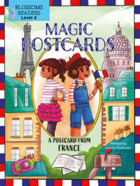 A Postcard from France : Magic Postcards; Blossoms Readers, Level 4 - Laurie Friedman