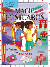 A Postcard from Japan : Magic Postcards: Blossoms Readers, Level 4 - Laurie Friedman