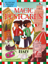 A Postcard from Italy : Magic Postcards; Blossoms Readers, Level 4 - Laurie Friedman