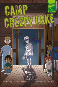 Bones and Bats in Bunk Five : Camp Creepy Lake - Laurie Friedman