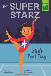 Mia's Bad Day : Super Starz - Laurie Friedman