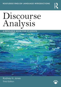 Discourse Analysis : A Resource Book for Students - Rodney H. Jones