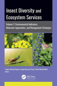 Insect Diversity and Ecosystem Services : Volume 2: Environmental Indicators, Molecular Approaches, and Management Strategies - Younis Ahmad Hajam
