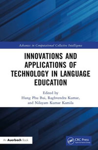 Innovations and Applications of Technology in Language Education : Advances in Computational Collective Intelligence - Raghvendra Kumar